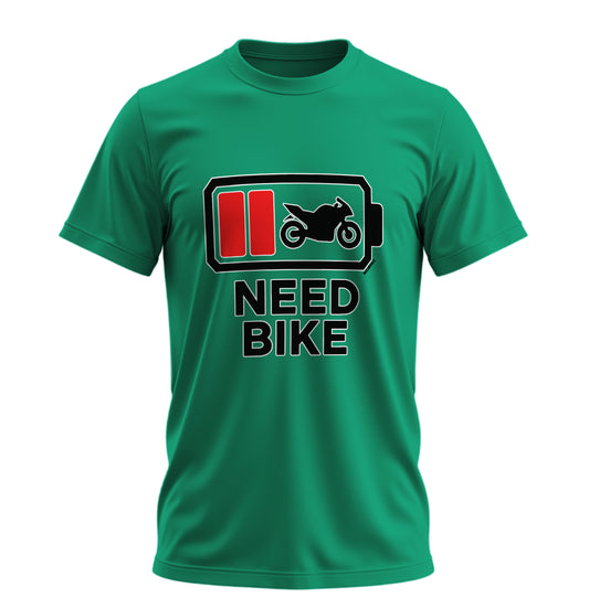 Need Bike - 10 Farklı Renk - Unisex Rahat Kalıp Baskılı Tişört - Moto Garage Collection