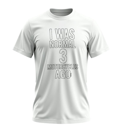 3 Motosiklete Kadar Normaldim - 10 Farklı Renk - Unisex Rahat Kalıp Baskılı Tişört - Moto Garage Collection