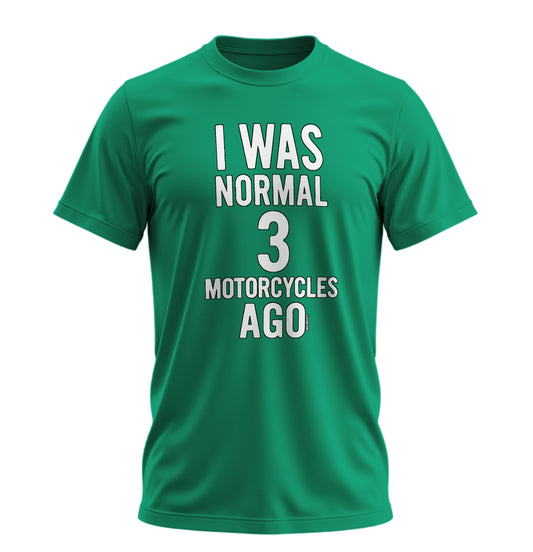 3 Motosiklete Kadar Normaldim - 10 Farklı Renk - Unisex Rahat Kalıp Baskılı Tişört - Moto Garage Collection