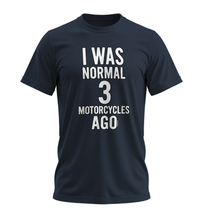 3 Motosiklete Kadar Normaldim - 10 Farklı Renk - Unisex Rahat Kalıp Baskılı Tişört - Moto Garage Collection