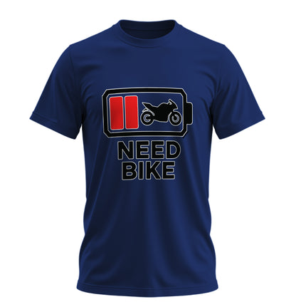 Need Bike - 10 Farklı Renk - Unisex Rahat Kalıp Baskılı Tişört - Moto Garage Collection