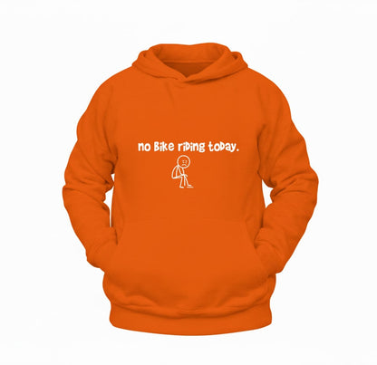 No Bike Riding Today Motosiklet Hoodie – Şardonlu Kalın Unisex Motosiklet Kapüşonlu Sweatshirt - Hoodie Collection