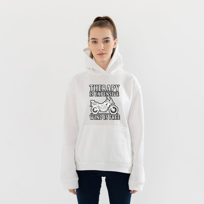 Therapy is Expensive, Wind is Free Hoodie – Şardonlu Kalın Unisex Motosiklet Kapüşonlu Sweatshirt - Hoodie Collection